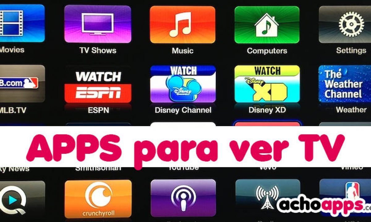 Las Mejores Apps Para Ver Tv En Android 2021