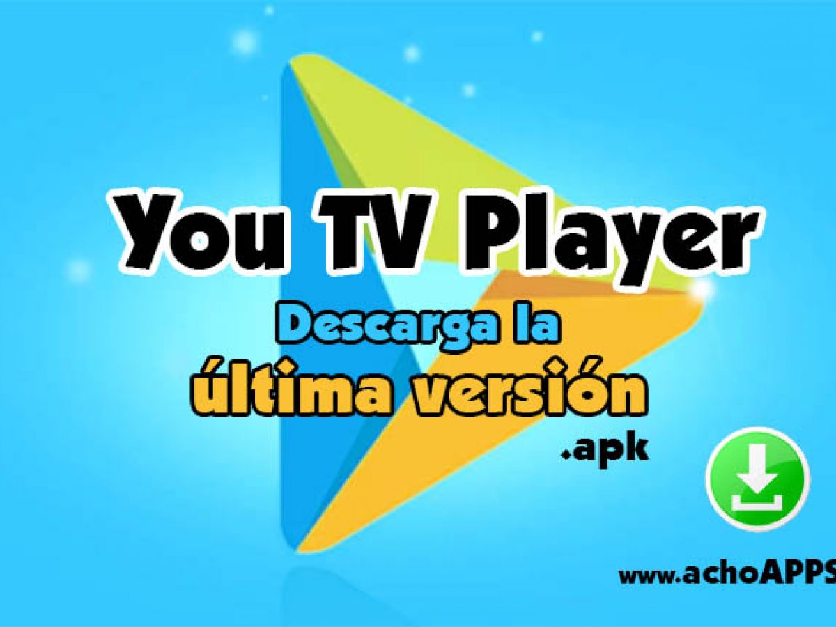 You Tv Player Apk Descargar Instalar Y Configurar You Tv Player Apk Descargar Instalar Y Configurar