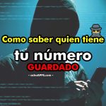 Como Saber Quien Tiene Tu Numero De Telefono Guardado En Whatsapp