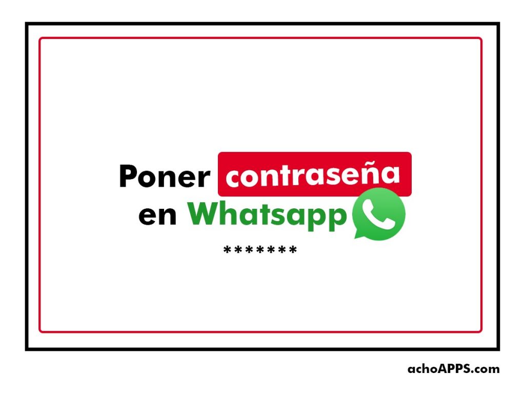 Poner Contraseña Whatsapp