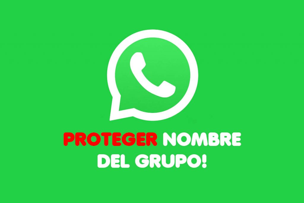 Proteger Nombre Grupo Whatsapp