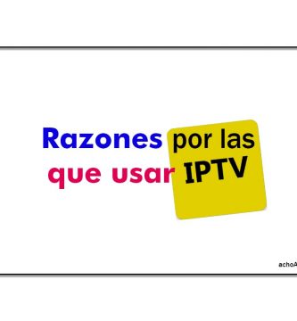 Razones Por Las Que Usar IPTV
