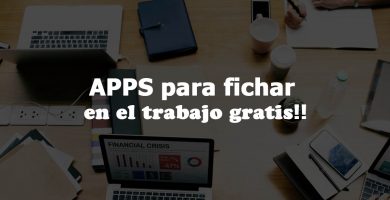 APP Para Fichar En El Trabajo Gratis