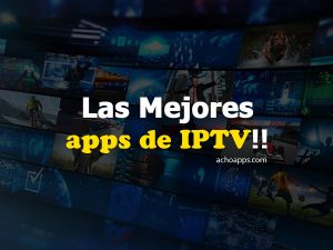 Aplicaciones IPTV Para Moviles