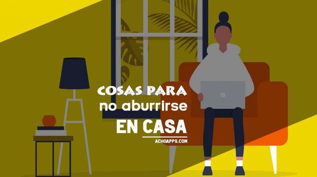 Cosas Para Hacer En Casa Y No Aburrirse