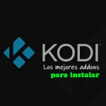 Los Mejores ADDONS Para Kodi Gratis