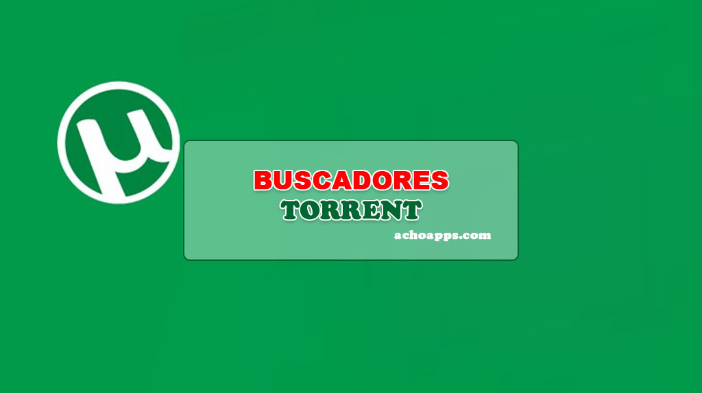 Mejores Buscadores Torrent