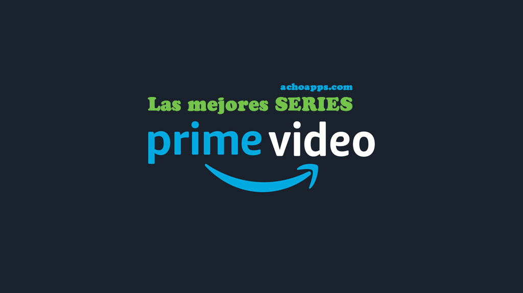 Mejores Series De Amazon Prime