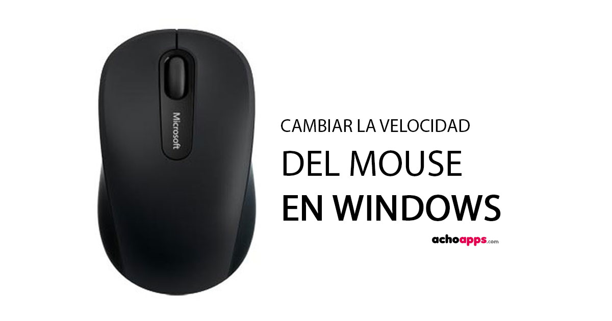 Cambiar la velocidad del ratón en cualquier WINDOWS