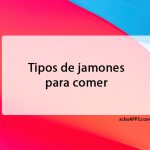 Tipos De Jamones Para Comer